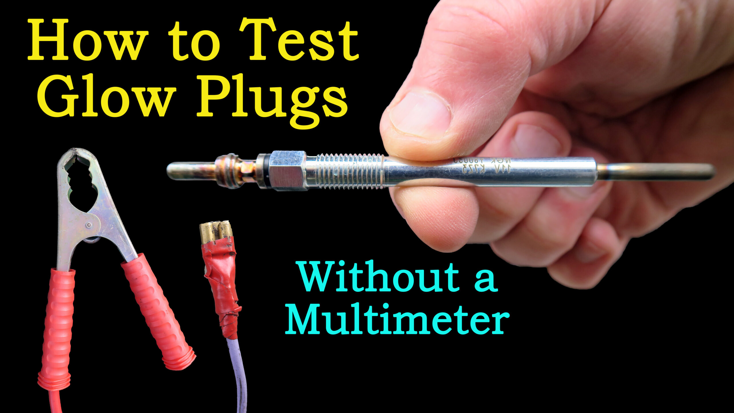 Test Glow Plugs From Start to Finish (Without a Multimeter)