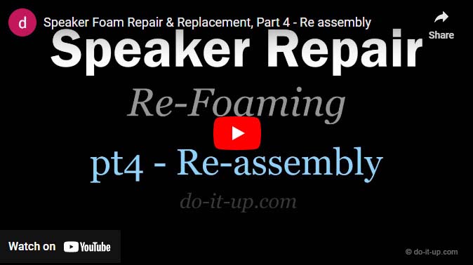 Speaker Repair Part 4 - Reassembly